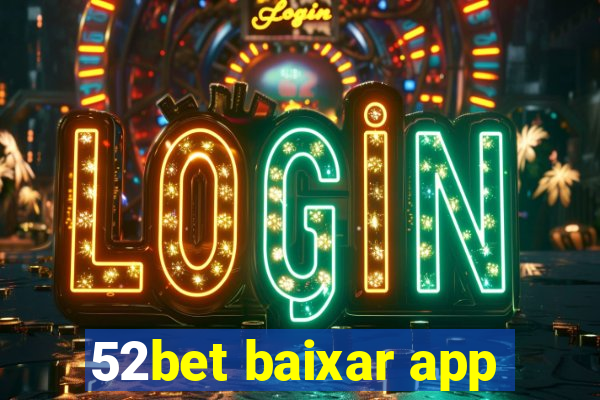 52bet baixar app